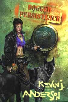 Dogged Persistence - cover Copyright © 2001 by Golden Gryphon Press. Click on this image to go to the Publisher's page for this book to learn more about it and to order it online.
