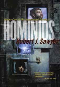 Hominids by Robert J. Sawyer, cover copyright 2002 by TOR books.