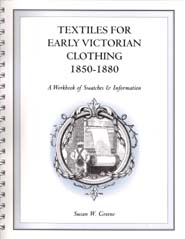 Cover for Textiles for Early Victorian Clothing 1850-1880. Copyright © 2002, Q Graphics Production Company, All Rights Reserved.