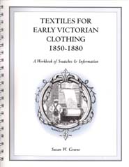 Cover for Textiles for Early Victorian Clothing 1850-1880. Copyright © 2002, Q Graphics Production Company, All Rights Reserved.